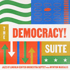 Jazz At Lincoln Center Orchestra - The Democracy! Suite