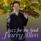 Jazz For The Soul: Ballads