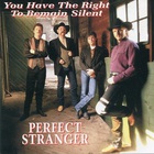 Perfect Stranger - You Have The Right To Remain Silent