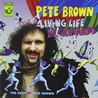 Pete Brown - Living Life Backwards - The Best Of Pete Brown