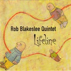 Rob Blakeslee Quintet - Lifeline