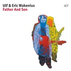 Ulf Wakenius - Father And Son (With Eric Wakenius)