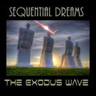 Sequential Dreams - The Exodus Wave