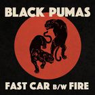 Black Pumas - Fast Car B/W Fire (CDS)