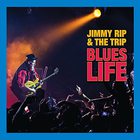 Jimmy Rip & The Trip - Blues Life