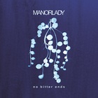 Manorlady - No Bitter Ends
