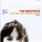 The Beatifics - The Way We Never Were