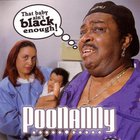 Poonanny - That Baby Ain't Black Enough