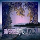 Riverselection Vol. 2