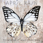 April Rain - To Whom It May Concern