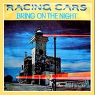 Racing Cars - Bring On The Night (Vinyl)