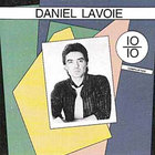 Daniel Lavoie - 10 Sur 10 - Compilation