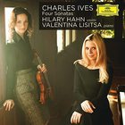 Charles Ives - Four Sonatas (With Hilary Hahn & Valentina Lisitsa)