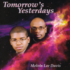 Melvin Davis - Tomorrow's Yesterdays