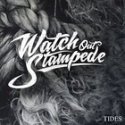 Watch Out Stampede! - Tides
