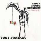 Tony Furtado - Cider House Sessions - Live At Reverend Nat's