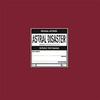 Astral Disaster Sessions - Un/Finished Musics Vol. 2