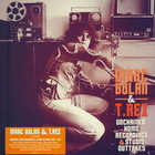 Marc Bolan - Unchained. Home Recordings & Studio Outtakes 1972-1977 CD1
