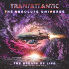 Transatlantic - The Absolute Universe: The Breath Of Life (Abridged Version)