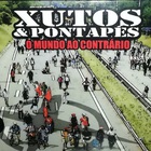 Xutos & Pontapés - O Mundo Ao Contrário