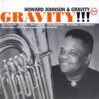 Howard Johnson & Gravity - Gravity !!!