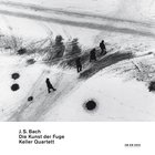 Keller Quartett - J. S. Bach: Die Kunst Der Fuge