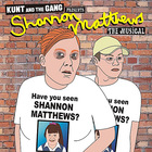 Kunt and the Gang - Shannon Matthews: The Musical