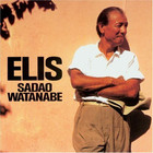 Sadao Watanabe - Elis
