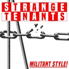 Strange Tenants - Militant Style