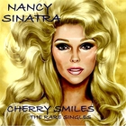 Nancy Sinatra - Cherry Smiles Rare Singles