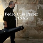 Pedro Luis Ferrer - Final