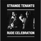 Strange Tenants - Rude Celebration (Vinyl)