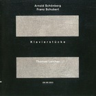 Thomas Larcher - Arnold Schoenberg & Franz Schubert: Klavierstucke