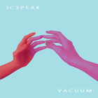 Ic3Peak - Vacuum