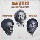 Bob Welch - Bob Welch With Head West (Vinyl)