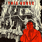 Tom Macdonald - This House (CDS)