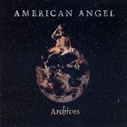 American Angel - Archives (Deluxe Edition) CD1