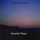 Dreamwind - Seventh Phase 2009