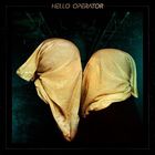 Hello Operator - Hello Operator