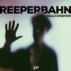 Hello Operator - Reeperbahn (EP)
