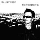 Danny Wilde - Take Another Swing (EP)