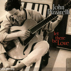 John Pizzarelli - Let There Be Love