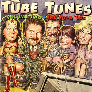 Tube Tunes Vol. 2: The 70's And 80S