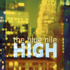 The Blue Nile - High CD1