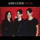 Ash Code - Fear (CDS)