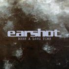 Earshot - Been A Long Time (CDS)