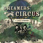 Dreamers' Circus - A Little Symphony