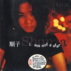 Shunza - I Am Not A Star