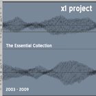 X1 Project - The Essential Collection (2003​-​2009)
