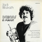 Jack Walrath - Demons In Pursuit (Vinyl)